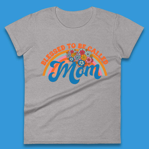 Blessed To Be Called Mom Womens T-Shirt
