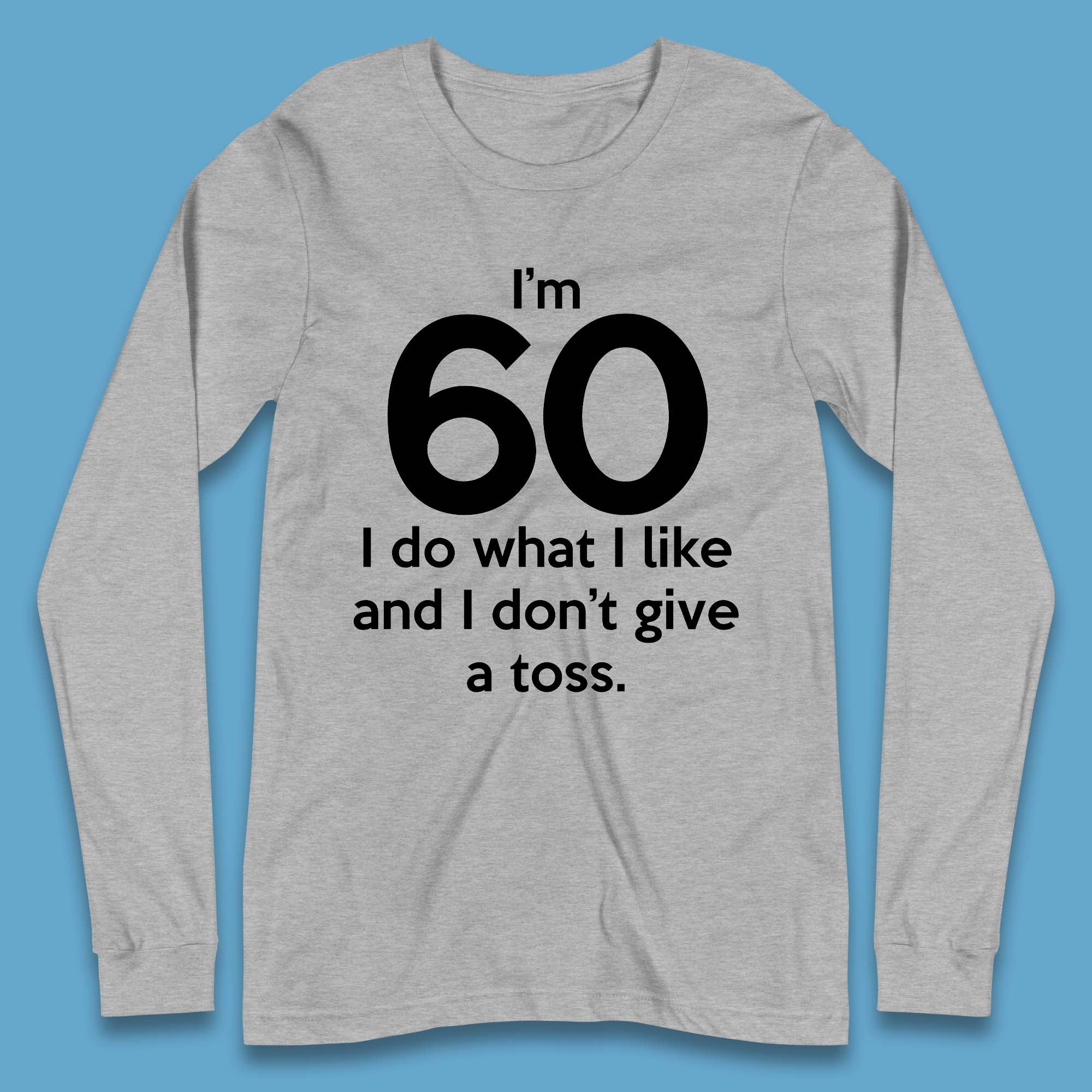60th Birthday Long Sleeve T-Shirt