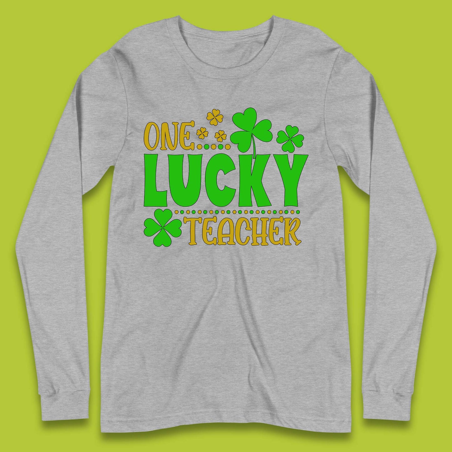 One Lucky Teacher Long Sleeve T-Shirt