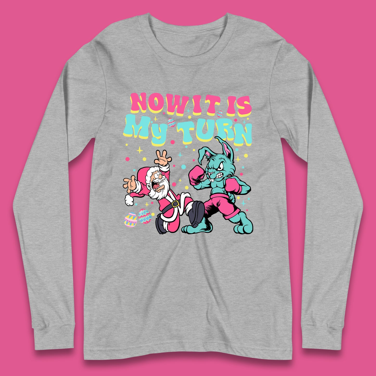 Now It's My Turn Long Sleeve T-Shirt