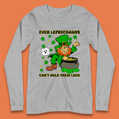 Leprechauns Can't Hold Their Luck Long Sleeve T-Shirt
