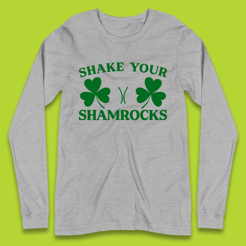 Shake Your Shamrocks Long Sleeve T-Shirt