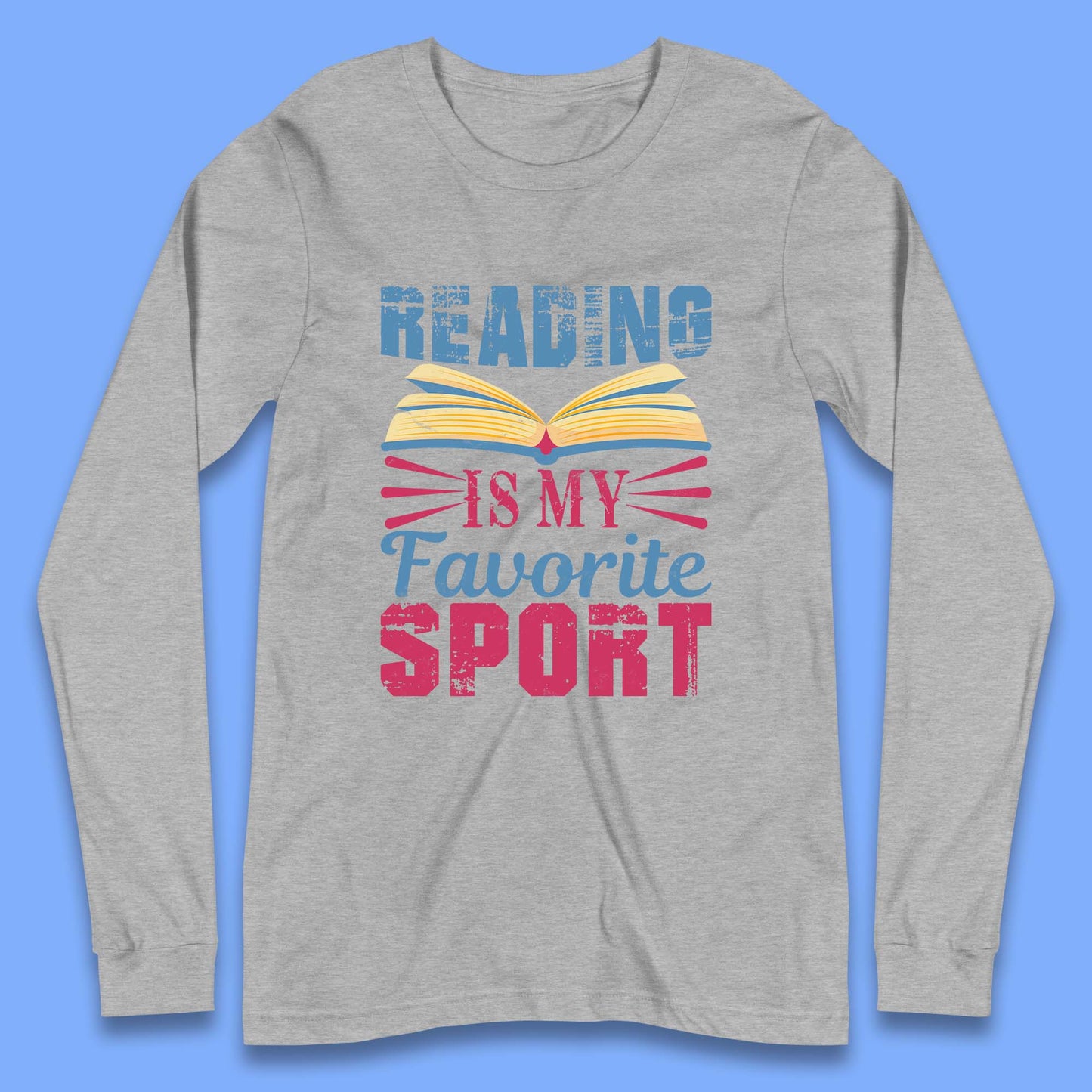 Reading Is My Favorite Sport Long Sleeve T-Shirt