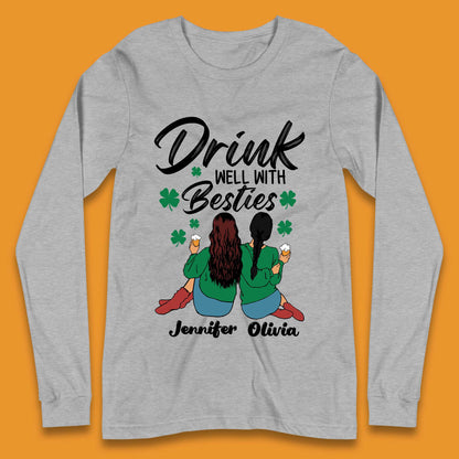 Personalised Drink Well With Besties Long Sleeve T-Shirt