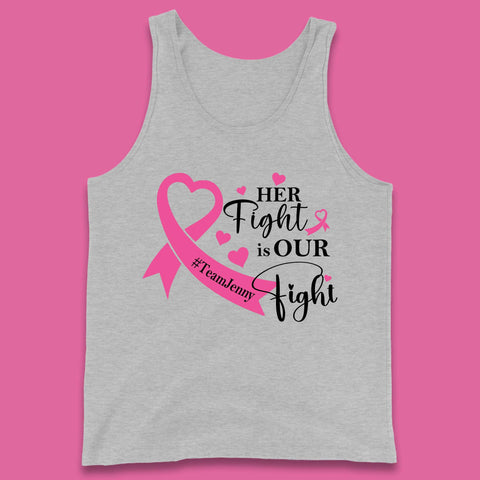 Personalised Her Fight Is Our Fight Tank Top