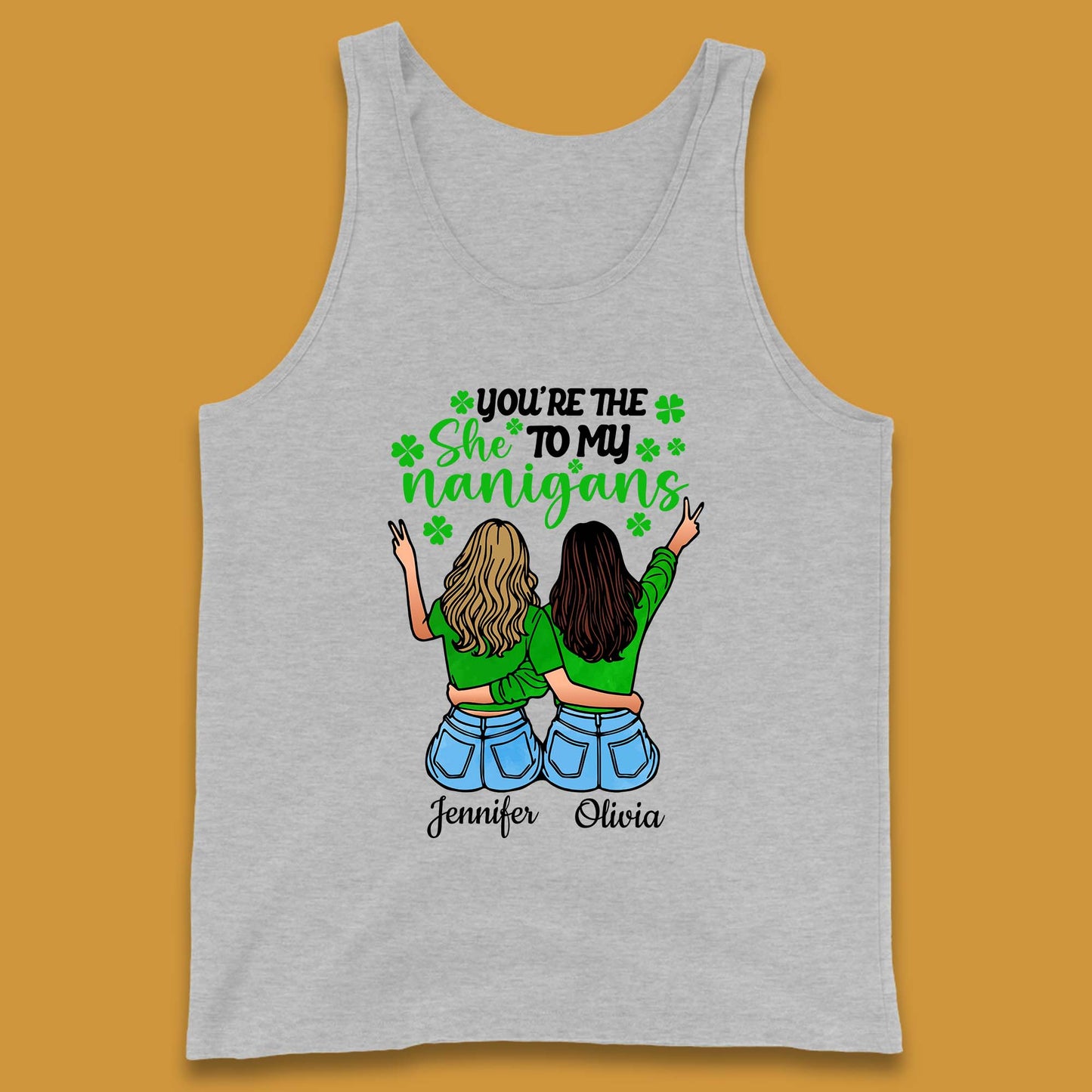 Personalised You're The She To My Nanigans Tank Top