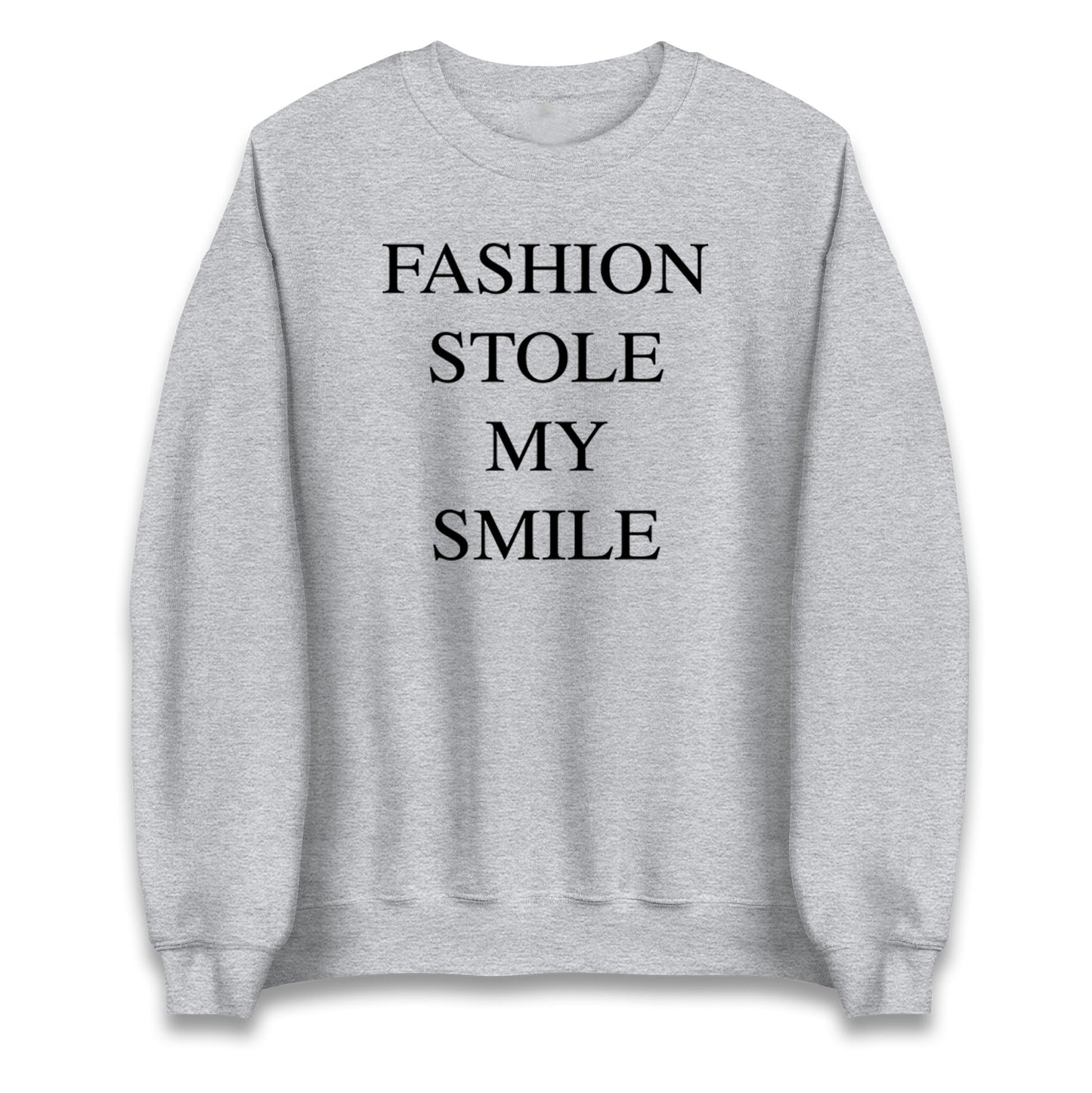 Fashion Stole My Smile Jumper