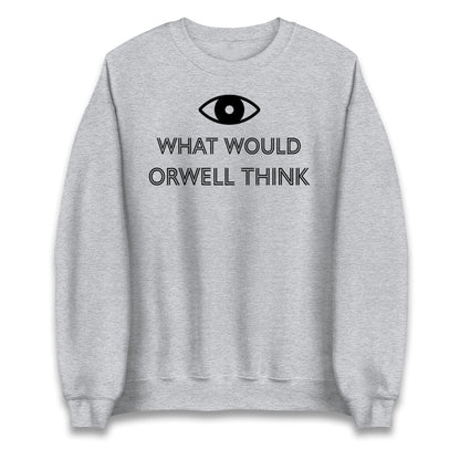 What Would Orwell Think Jumper