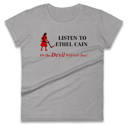 Listen To Ethel Ladies T Shirt