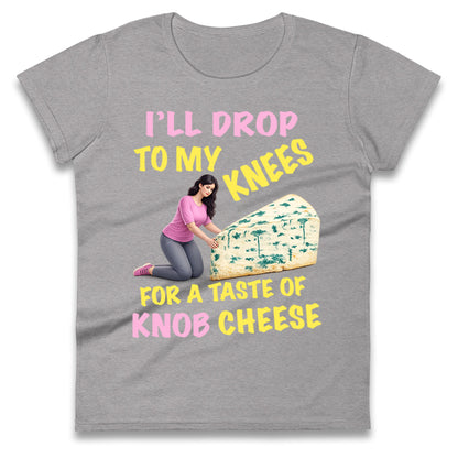 Knob Cheese Ladies T Shirt