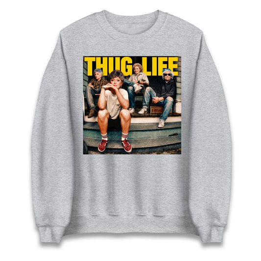 Golden Girls Thug Life Jumper