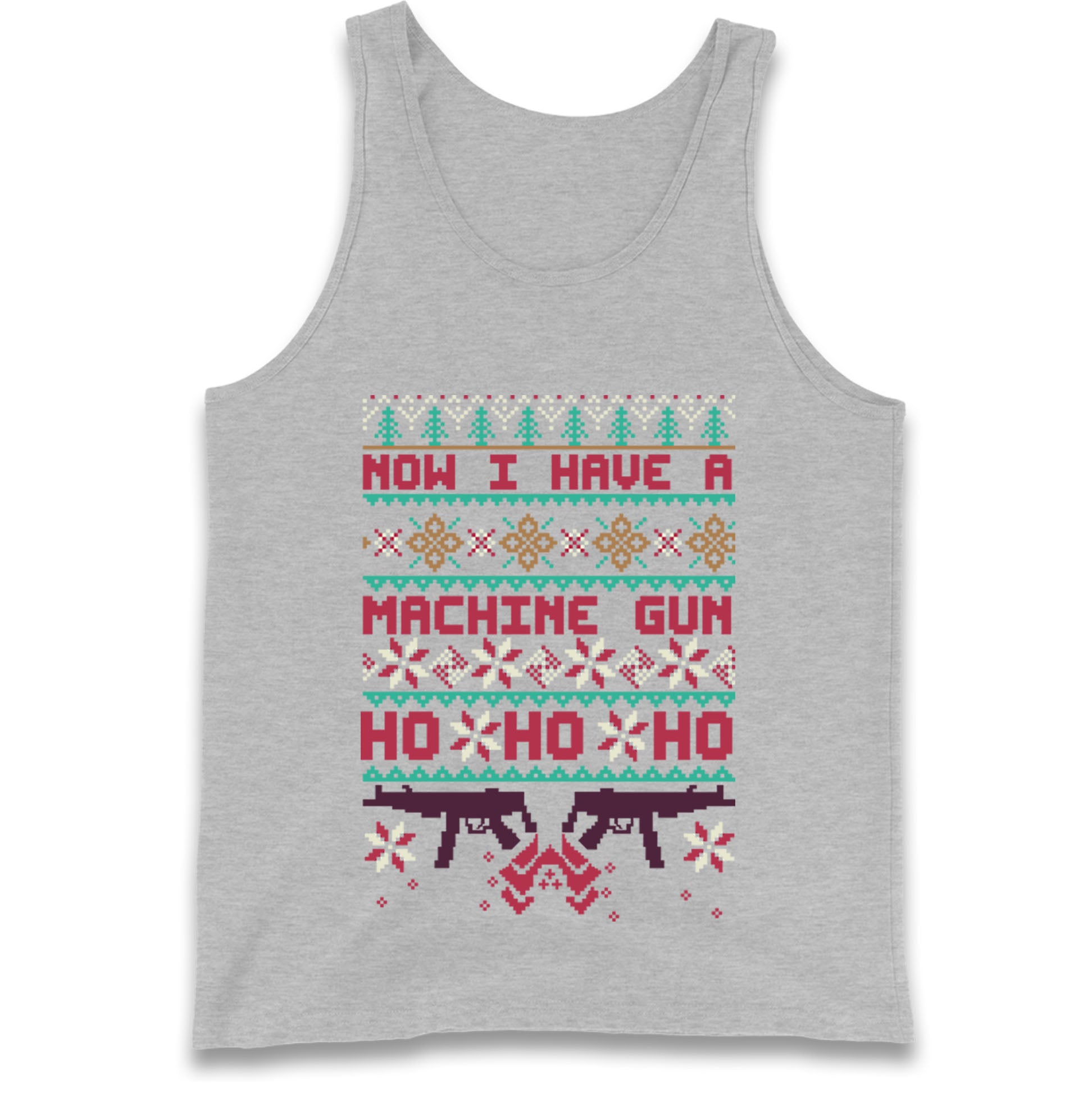 Now I Have A Machine Gun Christmas Tank Top