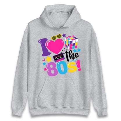 I Love The 80's Hoodie
