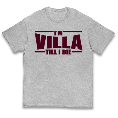 I’m Villa Till I Die Kids T Shirt
