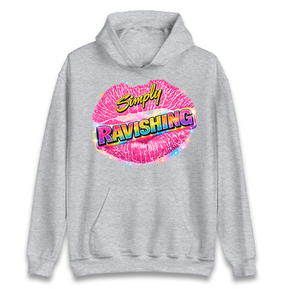 Simply Ravishing Hoodie