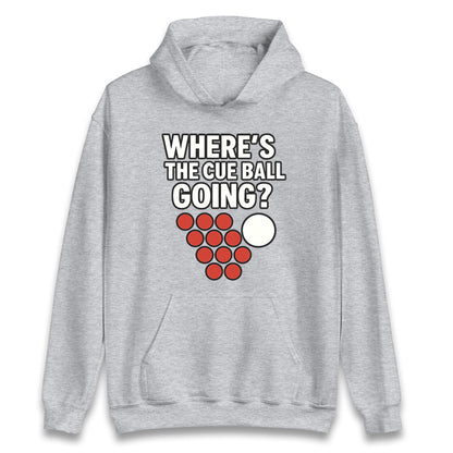 Where’s The Cue Ball Going Hoodie