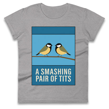 A Smashing Pair Of Tits Ladies T Shirt