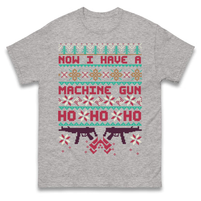Now I Have A Machine Gun Christmas T Shirt