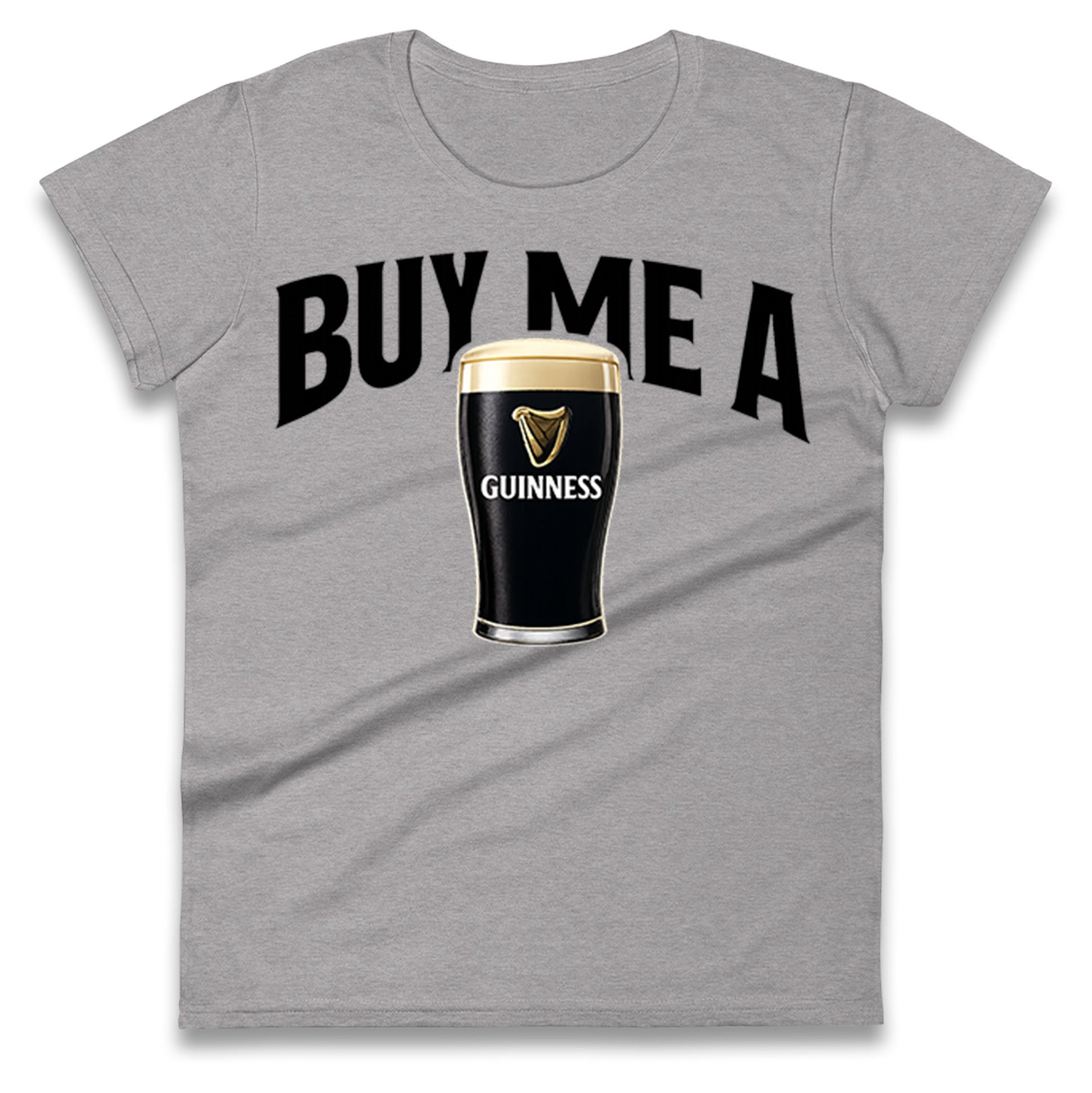 Buy Me A Guinness Ladies T Shirt