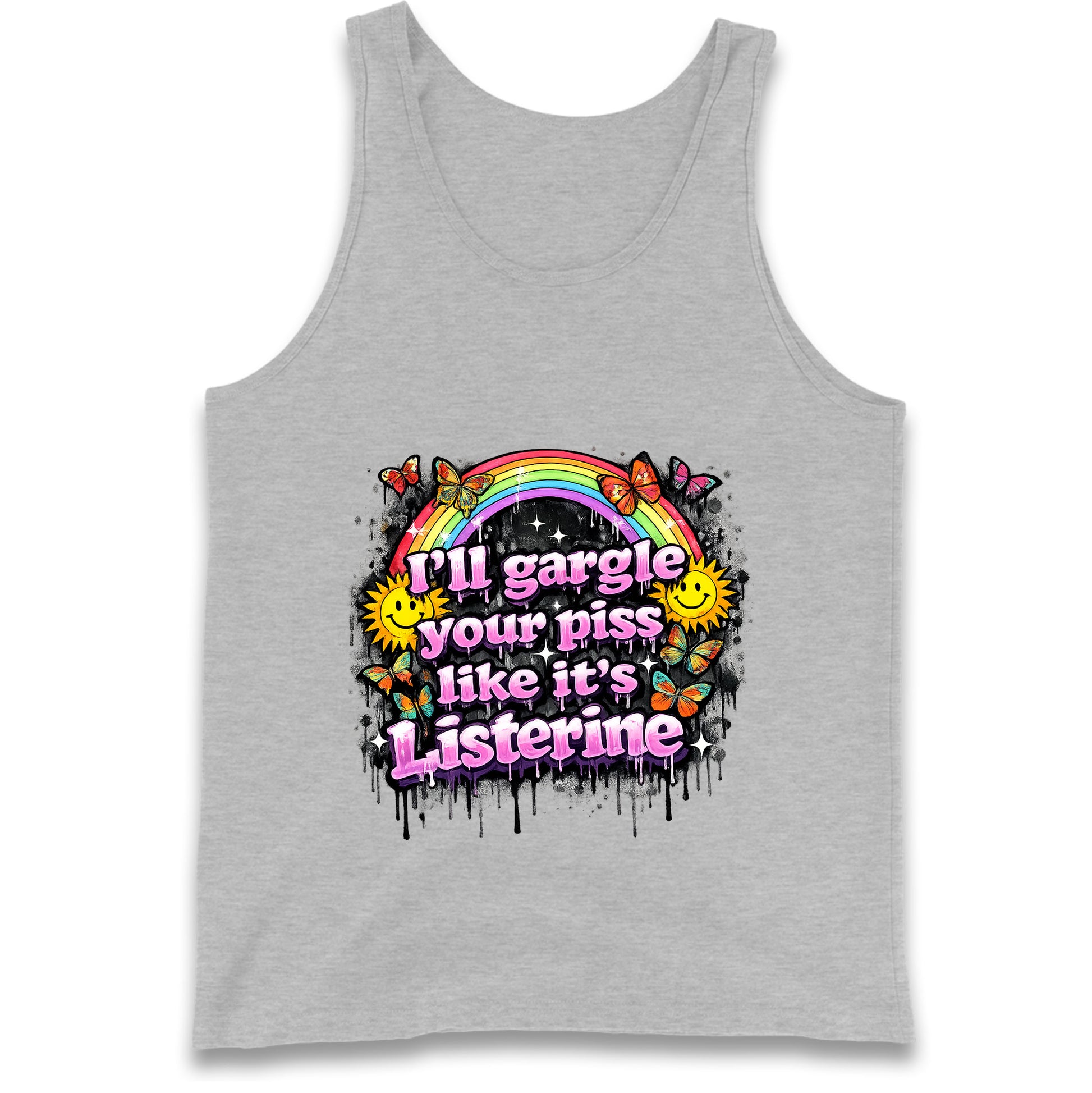 I'll Gargle Your Piss Like It's Listerine Tank Top