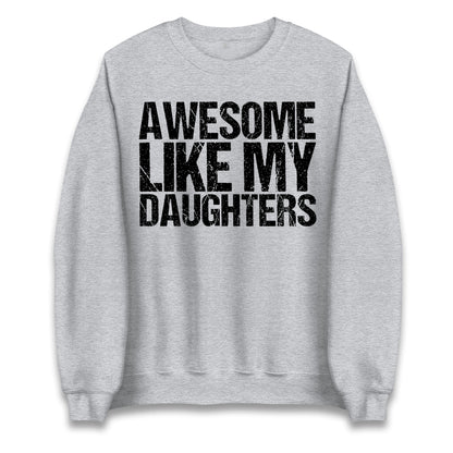 Awesome Like My Daughters Jumper