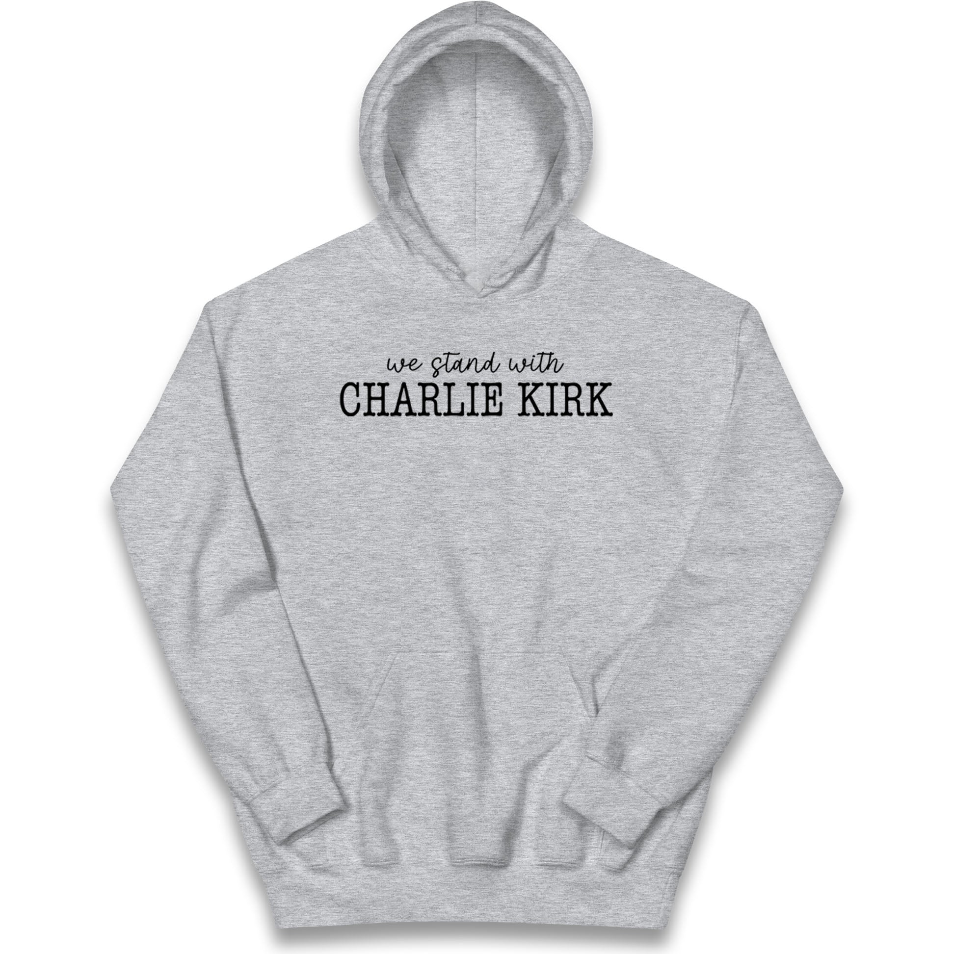 We Stand With Charlie Kirk Kids Hoodie