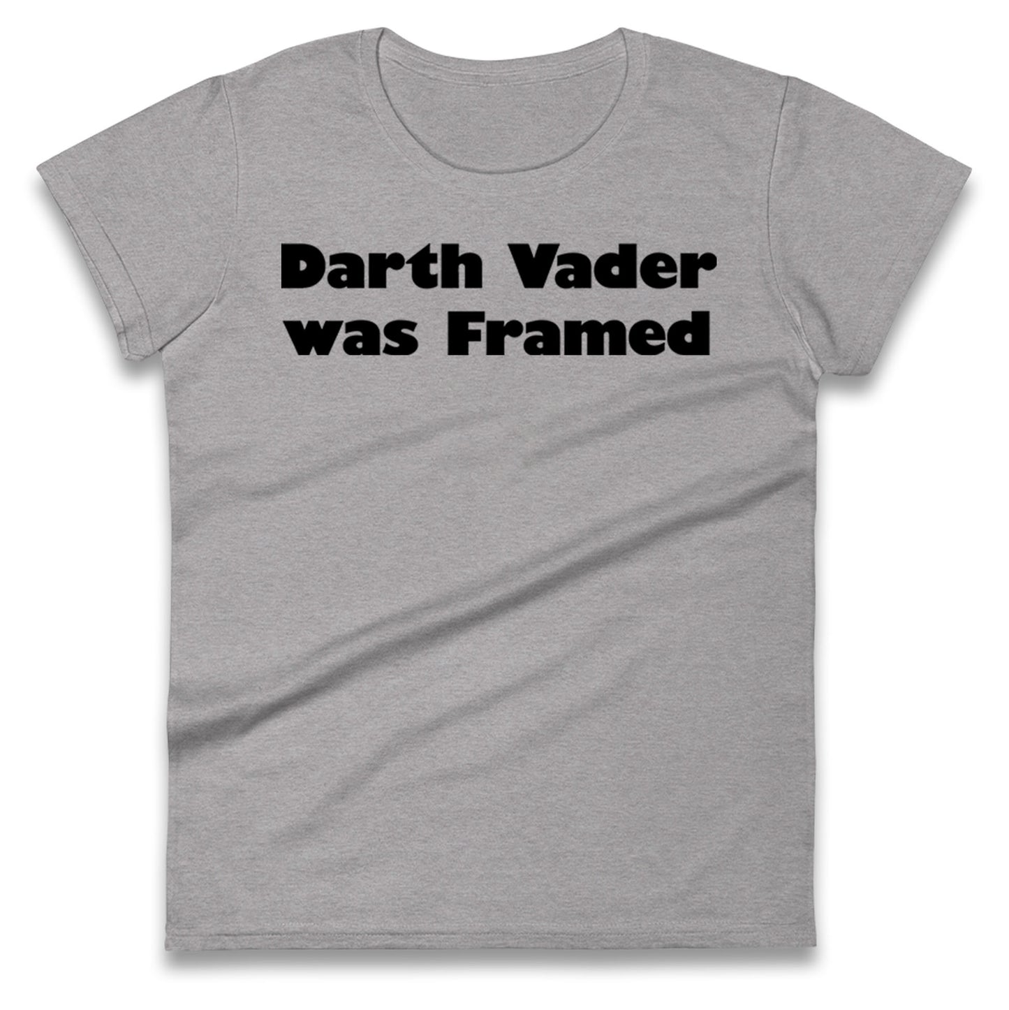 Darth Vader Was Framed 2004 Ladies T Shirt