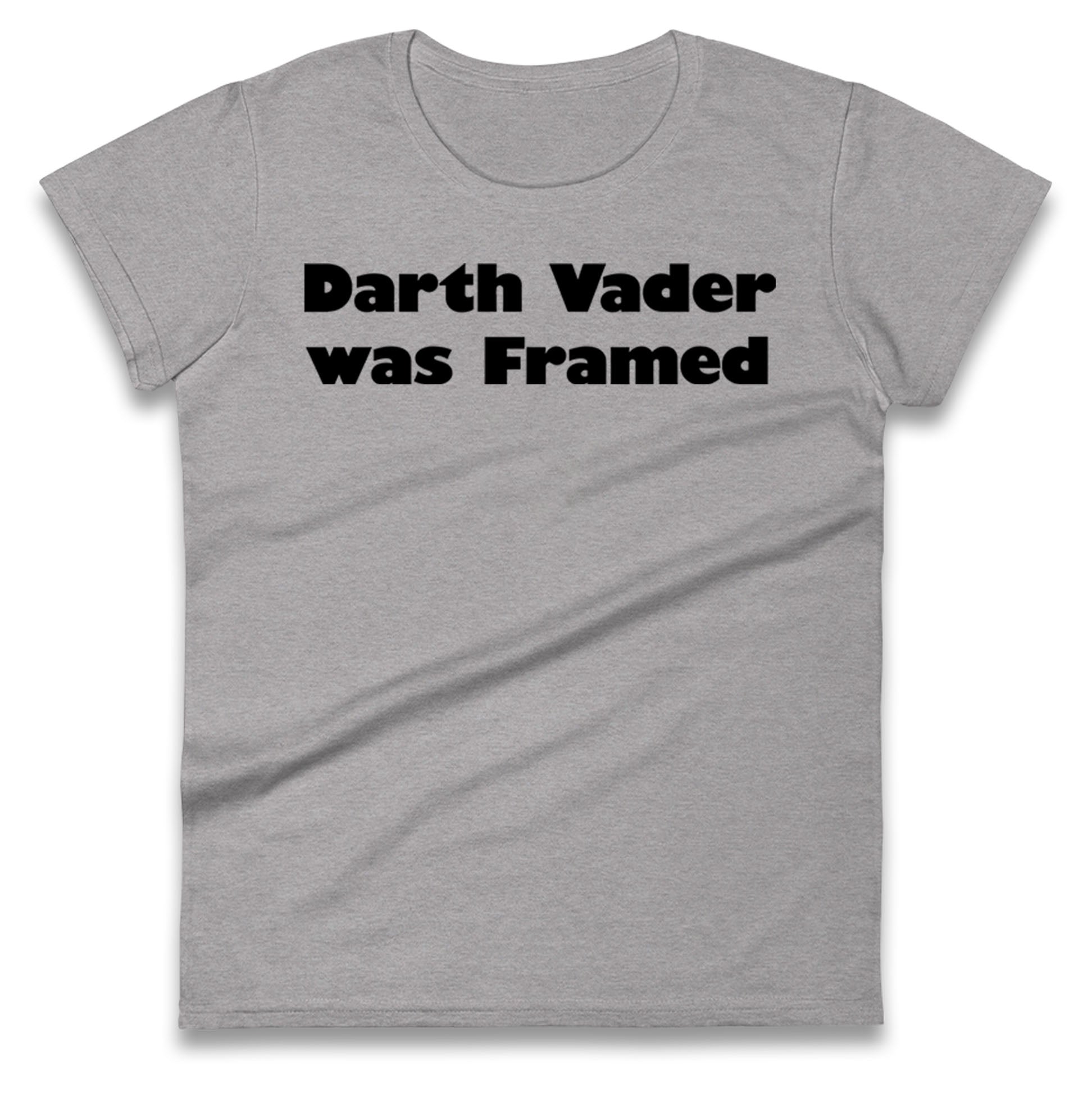 Darth Vader Was Framed 2004 Ladies T Shirt
