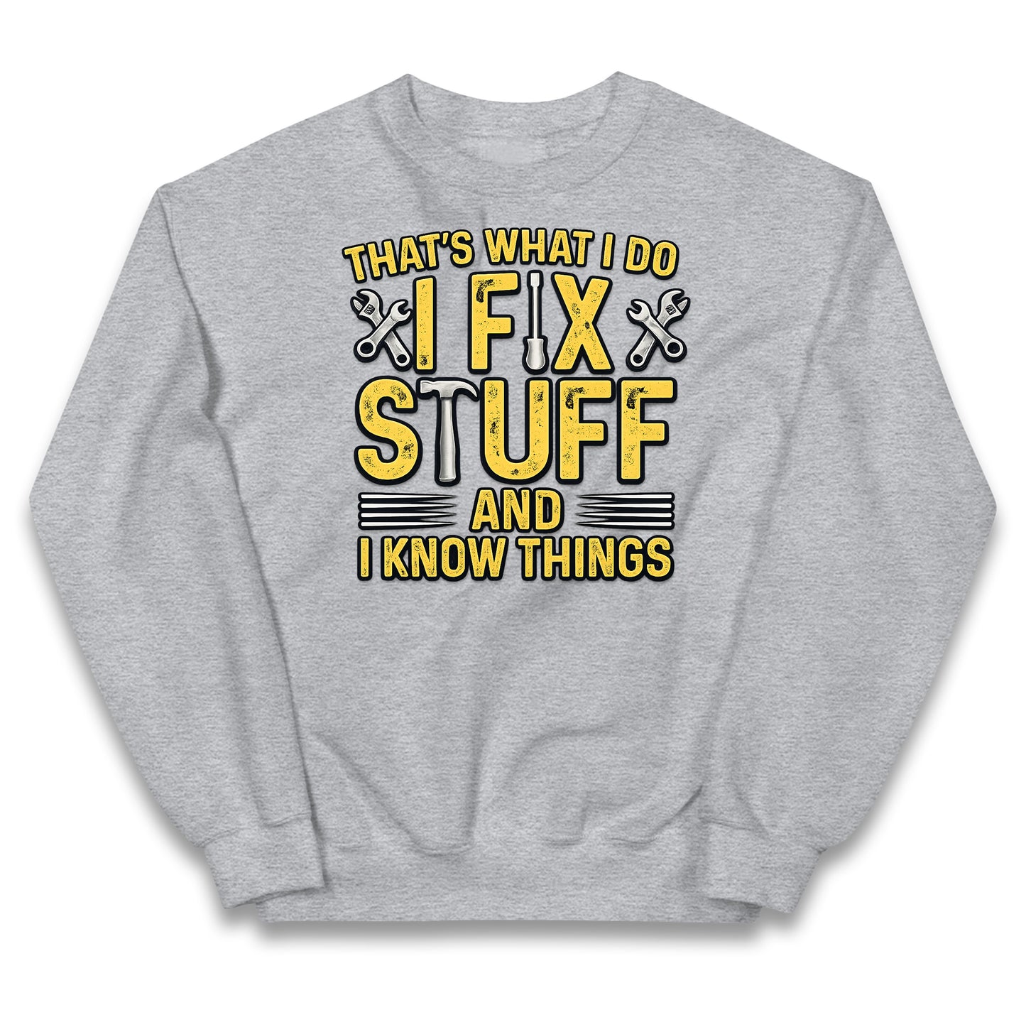 I Fix Stuff And I Know Things Kids Jumper