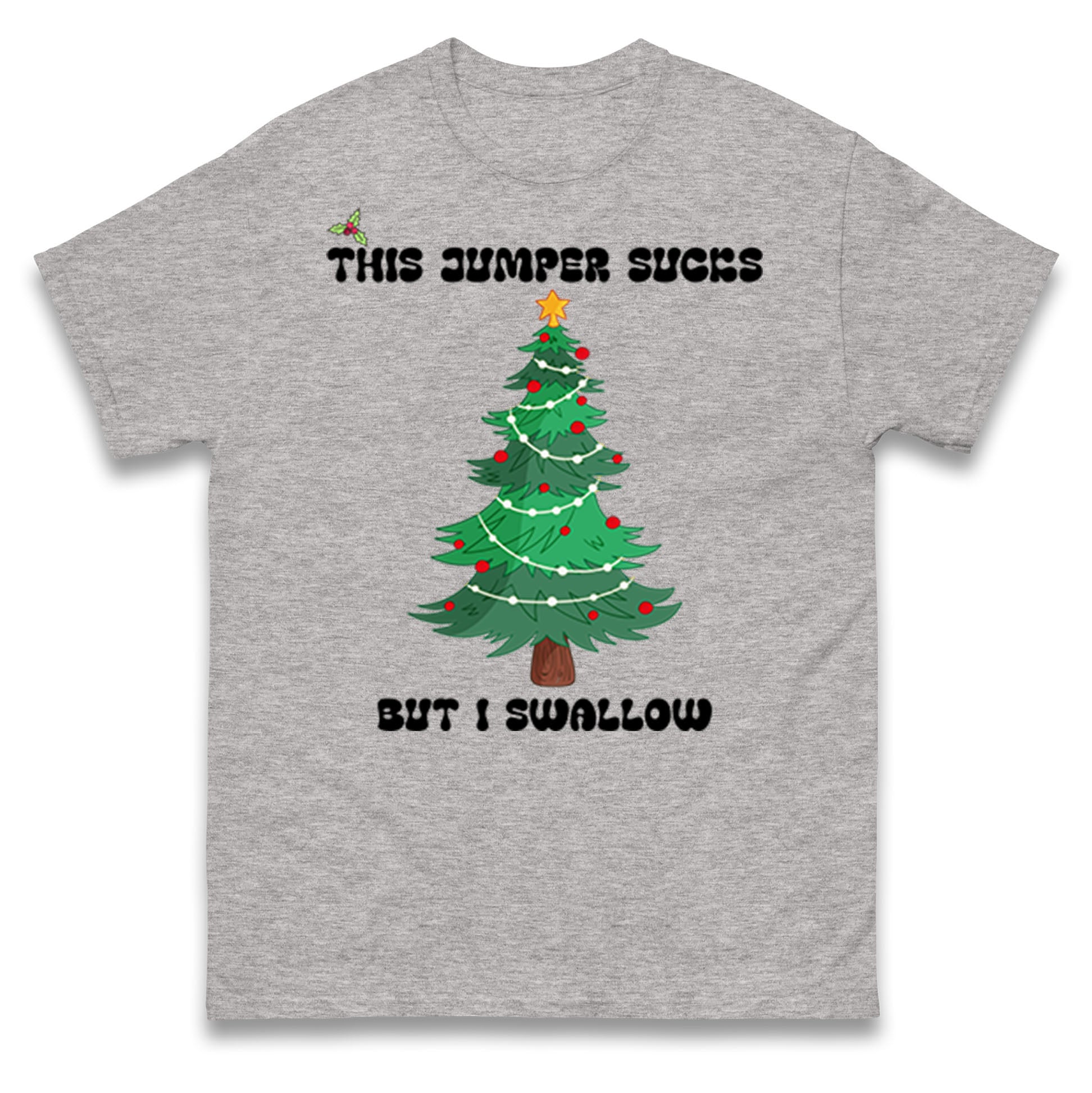 I swallow Christmas T Shirt