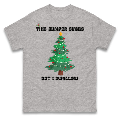 I swallow Christmas T Shirt