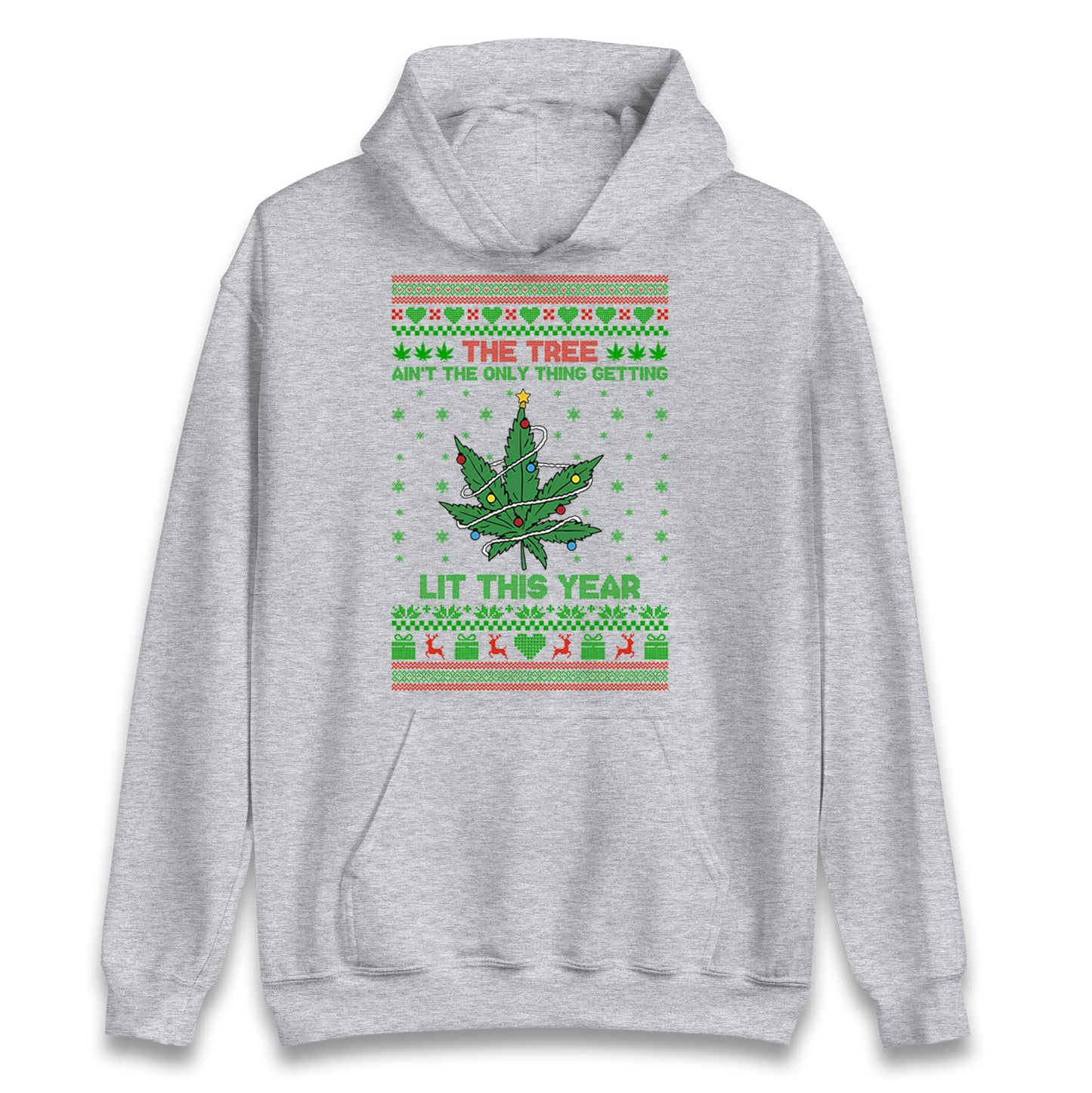 The Tree Ain't The Only Thing Getting Lit This Year Christmas Hoodie