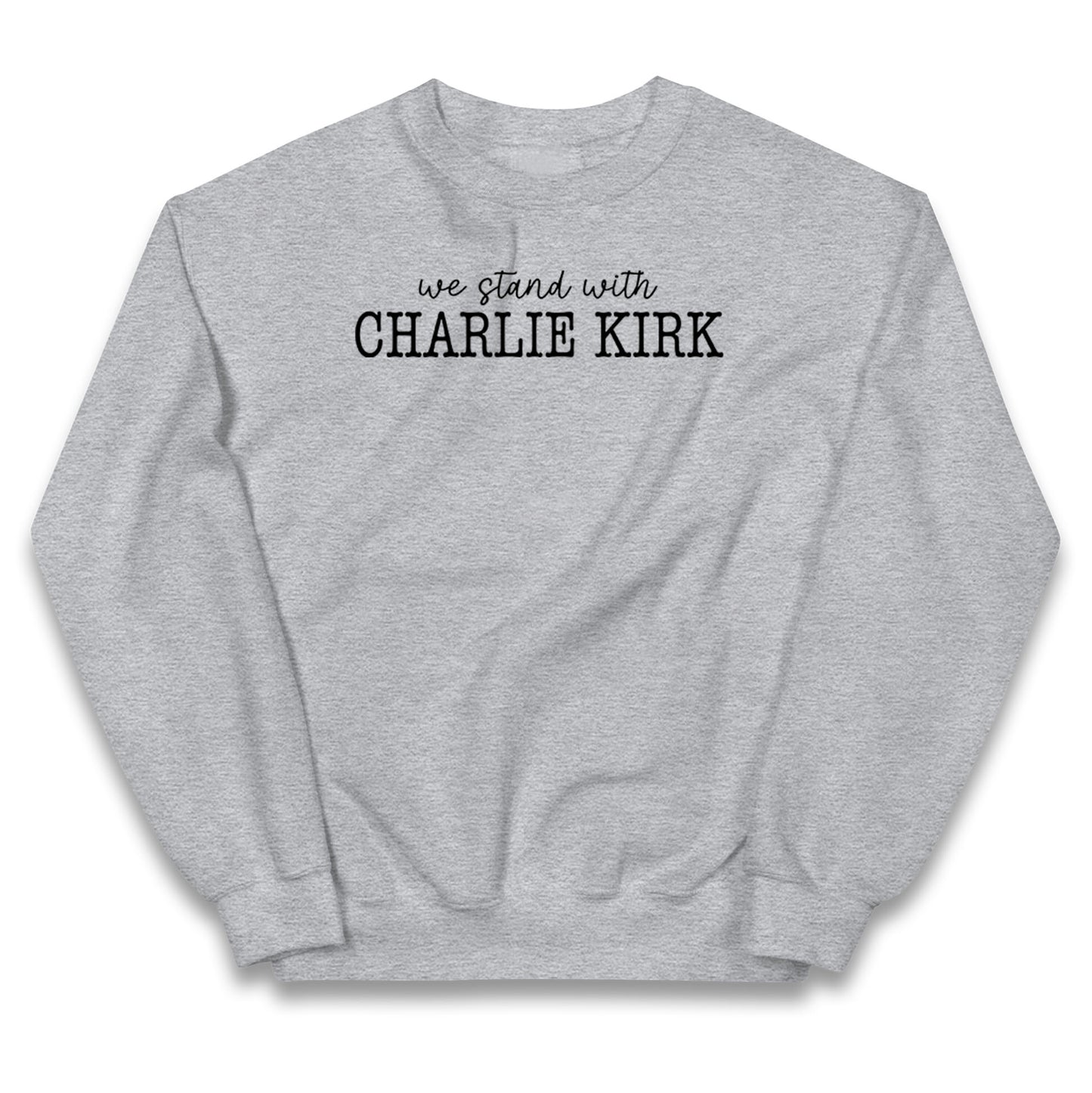 We Stand With Charlie Kirk Jumper