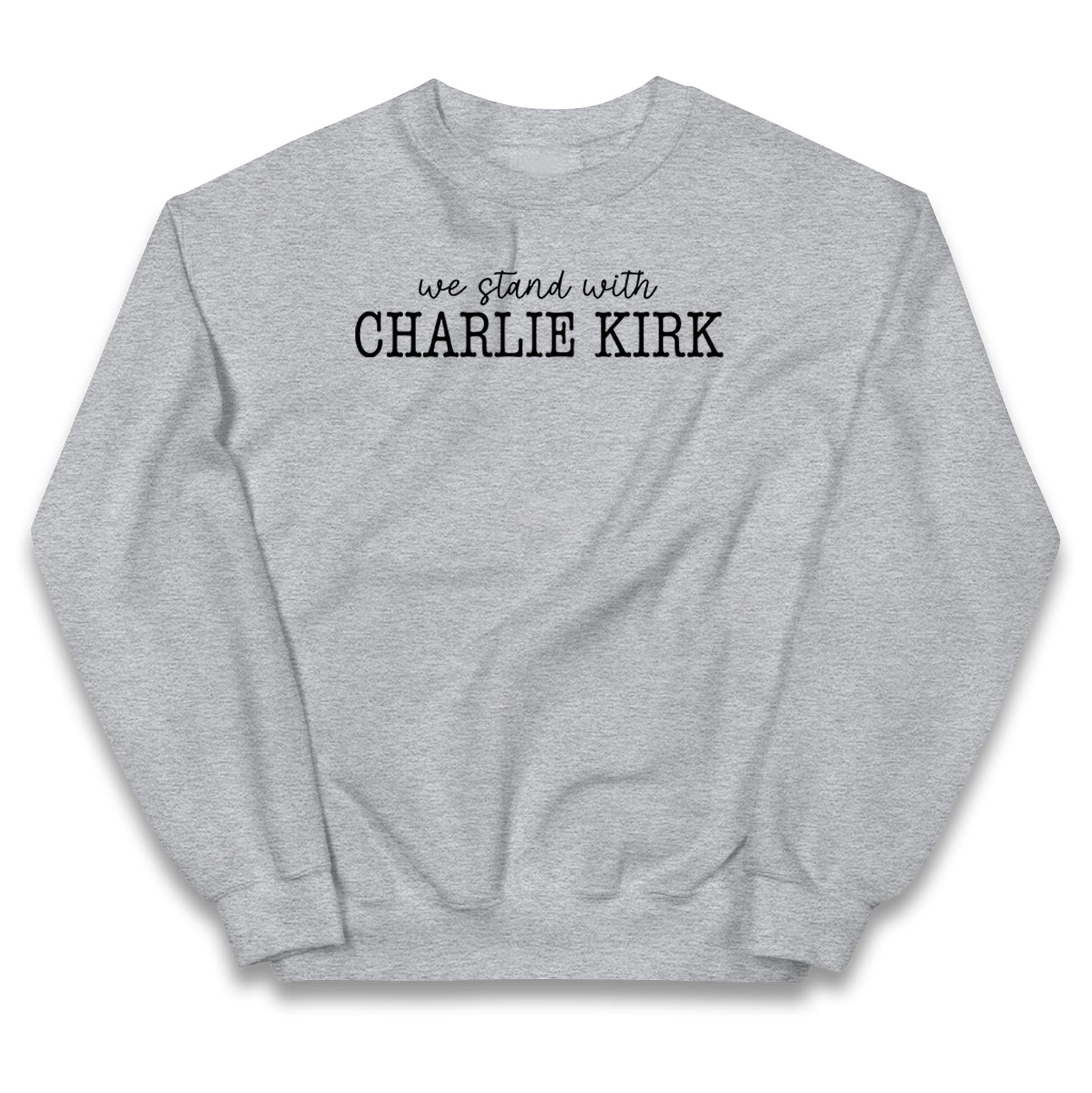 We Stand With Charlie Kirk Jumper
