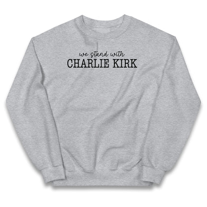 We Stand With Charlie Kirk Jumper