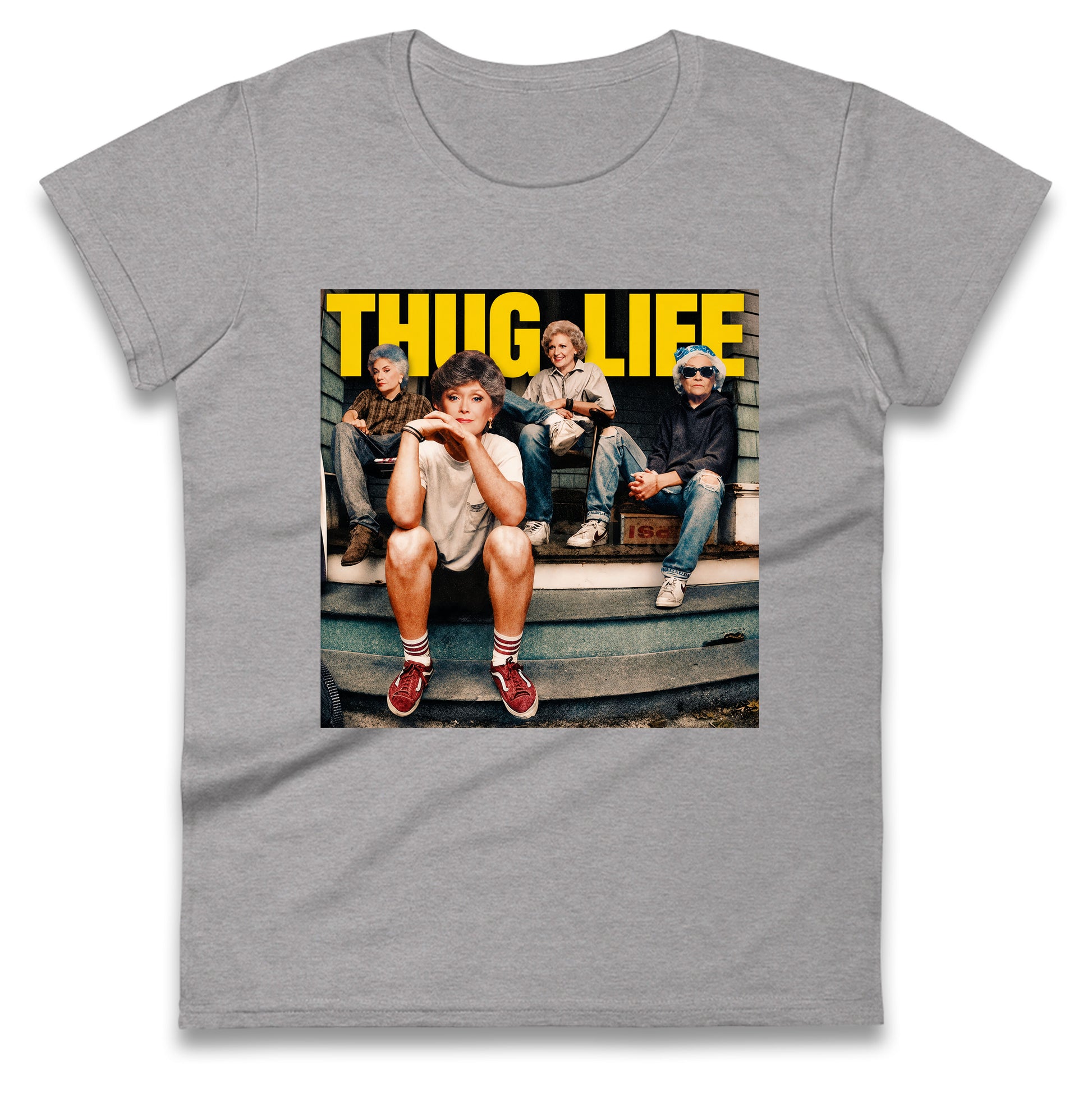 Golden Girls Thug Life Ladies T Shirt