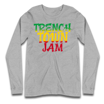 Trench Town Jamaica  Longsleeve T Shirt