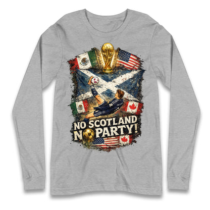 No Scotland No Party World Cup 2026 Longsleeve T Shirt