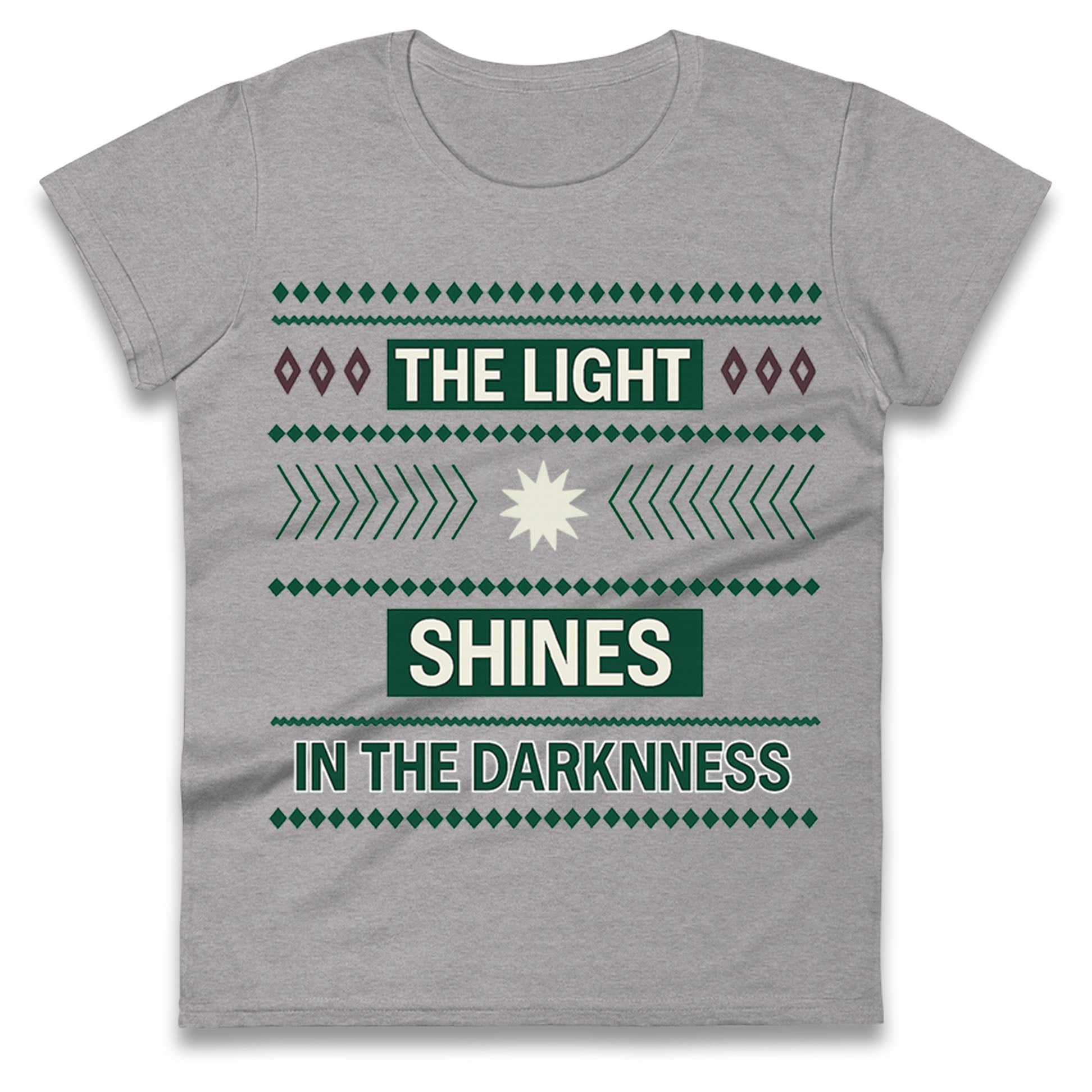 The Light Shines in the Darkness Ladies T Shirt 