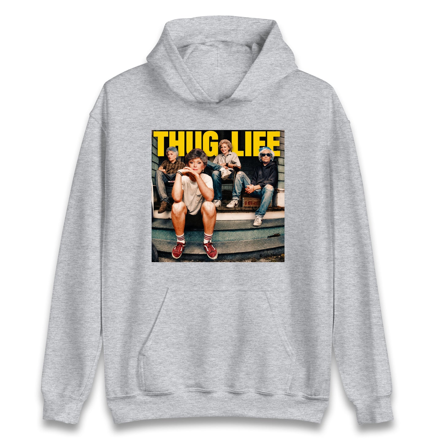 Golden Girls Thug Life Hoodie