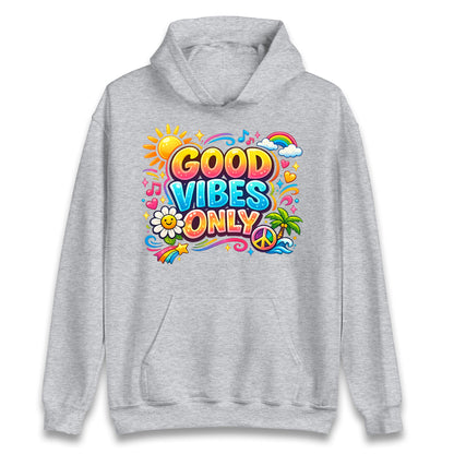 Good Vibes Only Hoodie