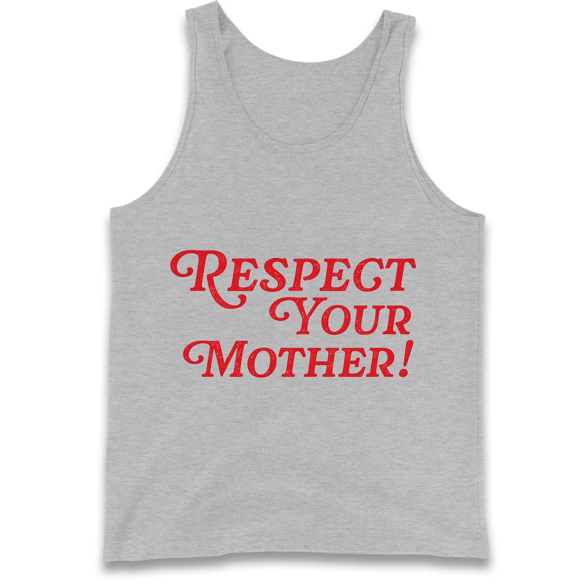 Respect Your Mother Tank Top