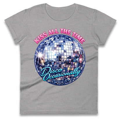 Kiss All The Time Disco Occasionally Ladies T Shirt