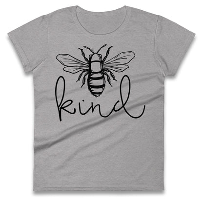 Bee Kind Ladies T Shirt
