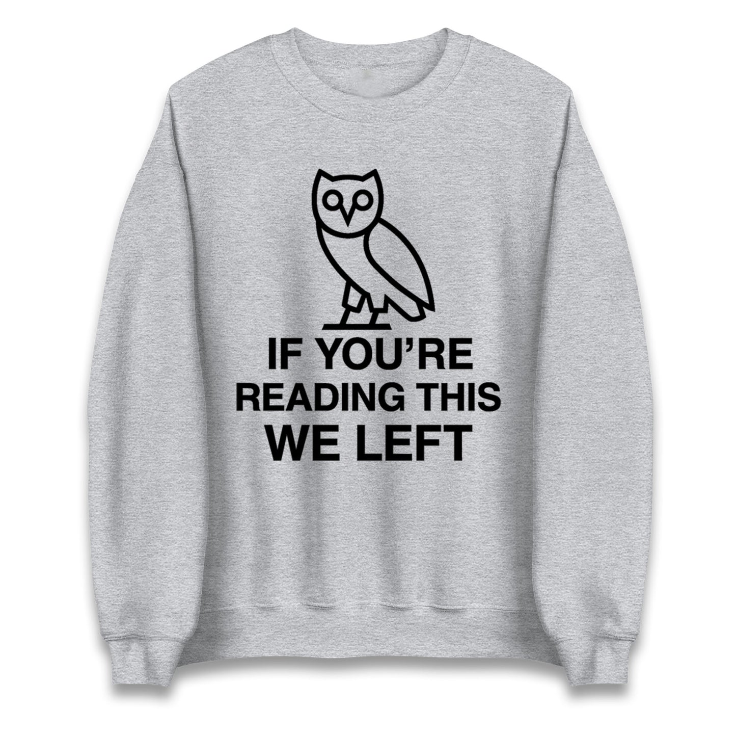 If You're Reading This We Left Jumper