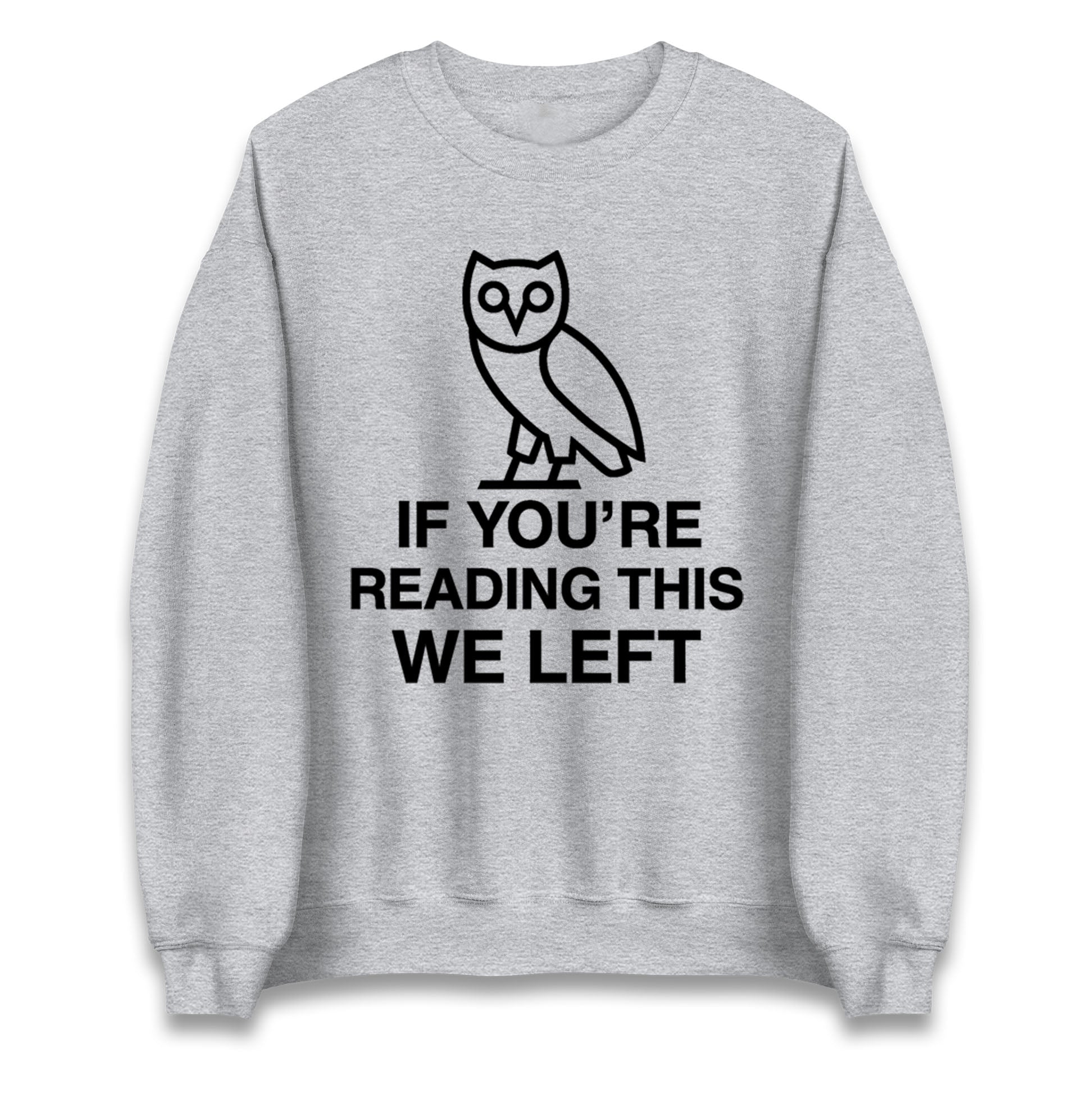 If You're Reading This We Left Jumper