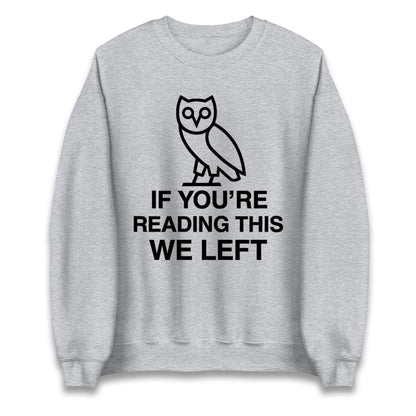 If You're Reading This We Left Jumper