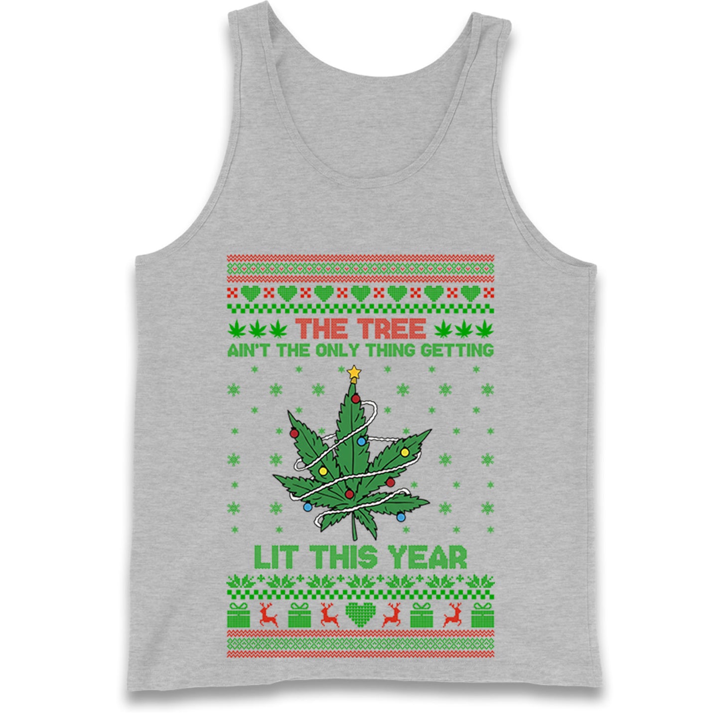 The Tree Ain't The Only Thing Getting Lit This Year Christmas Tank Top