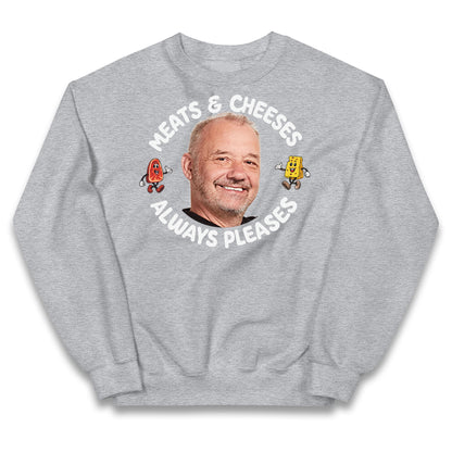 Meats & Cheeses Always Pleases Bob  Mortimer Kids Jumper