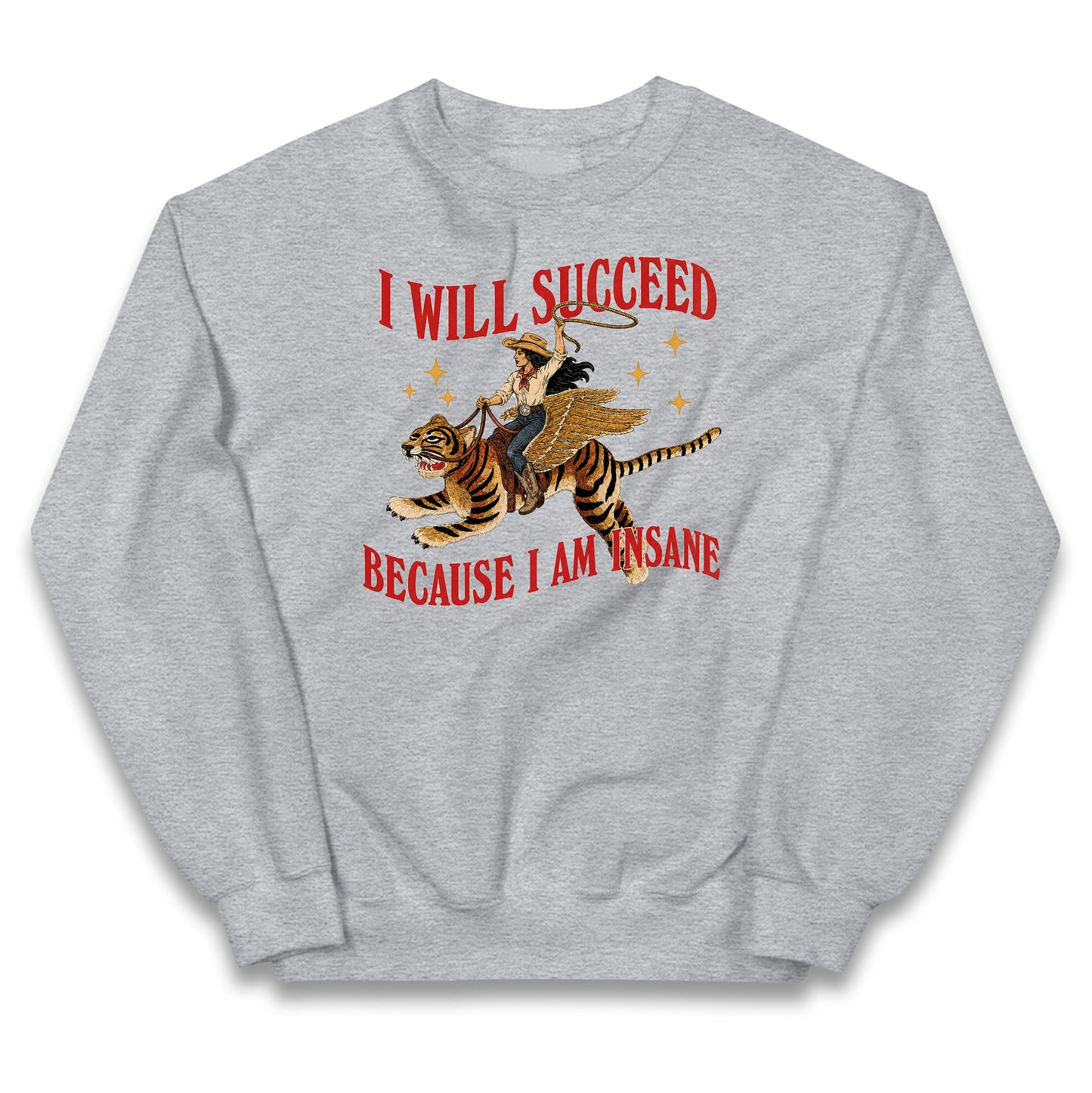 I Will Succeed Because I Am Insane Cowgirl Tiger Kids Jumper
